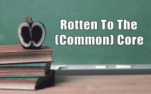 rotten-to-the-common-core