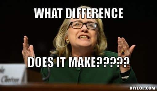 [Image: hillary-clinton-what-difference-does-it-make.jpg]