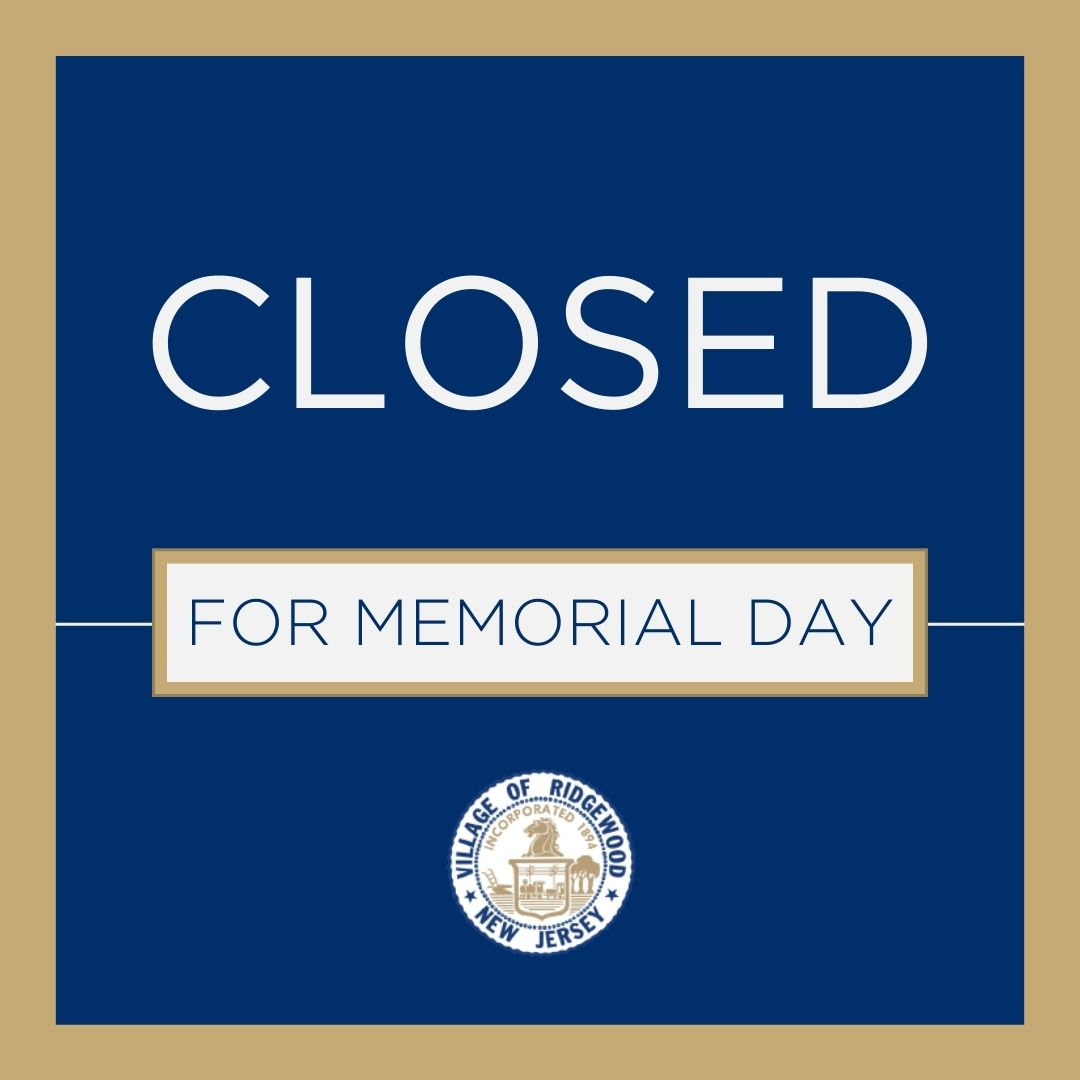Village of Ridgewood Offices and Departments Closed in in Observance of Memorial Day unnamed 57