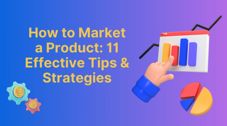 How to Market a Product: 11 Effective Tips & Strategies Screenshot 2025 08 01 075233
